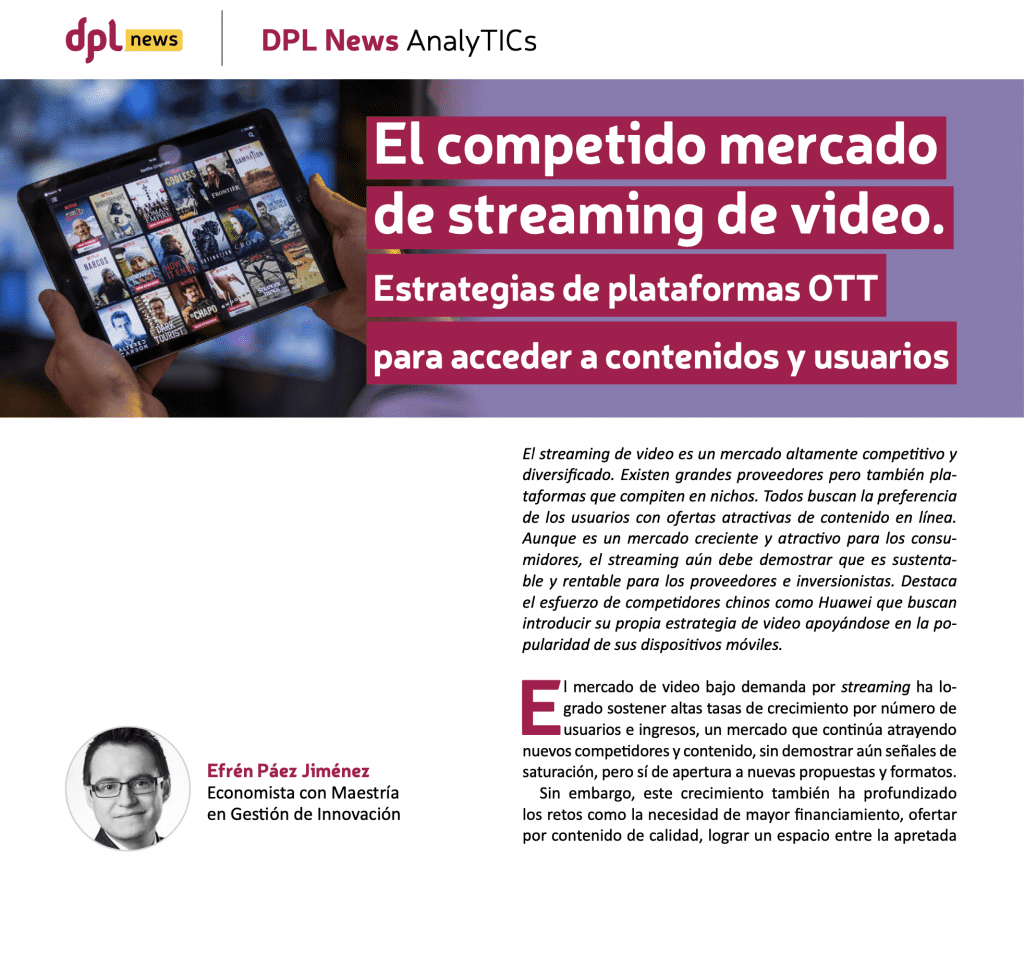 DPL News AnalyTICs | El competido mercado de streaming de video. Estrategias de plataformas OTT para acceder a contenidos y usuarios 1 dplnews analitycs competido mercado streaming jb300820