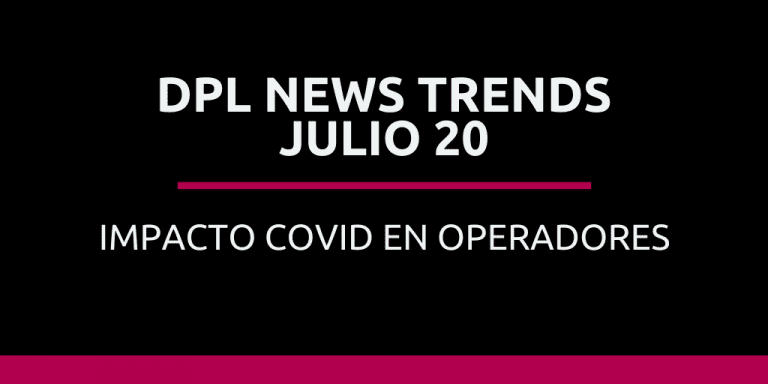 DPL News Trends Julio 20