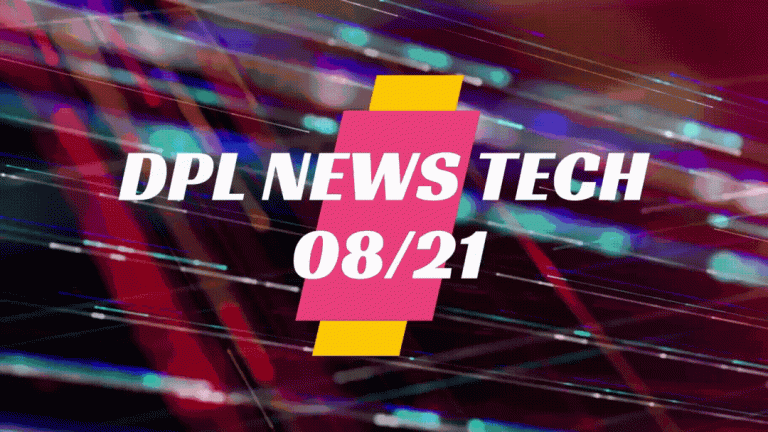 ? DPL News Trends Tech 8/21